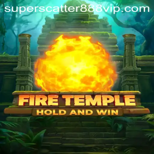 FireTemple: An Engaging Adventure with Superscatter888