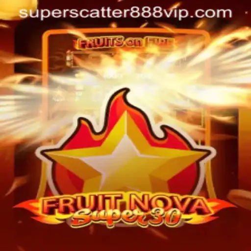 Exploring FruitrNovaSupe30: A Dive into the World of Superscatter888