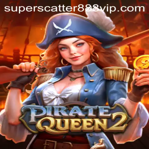 Explore the High Seas Adventure of PirateQueen2: Unraveling the Secrets of the Superscatter888